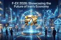 F-EX 2026: Showcasing the Future of Iran’s Economy